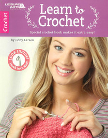 Learn to Crochet (Special Crochet Hook Makes It Extra Easy!; Look Inside! Hook Included!) by Cony Larsen, 9781464716843