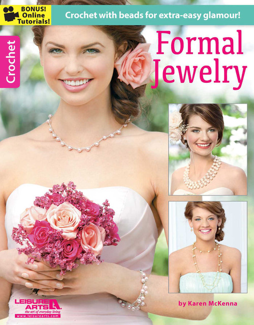 Formal Jewelry-Crochet With Beads for Extra-Easy Glamour!; Bonus! Online Tutorial! by Karen McKenna, 9781464716867