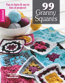 99 Granny Squares (Fun to Learn & Use in Lots of Projects!) by Leisure Arts, 9781464718946