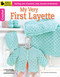 My Very First Layette 2 (Darling Sets of Jackets, Hats, Booties & Blankets!; Bonus! Online Tutorials!) by Tammy Kreimeyer, 9781464718953