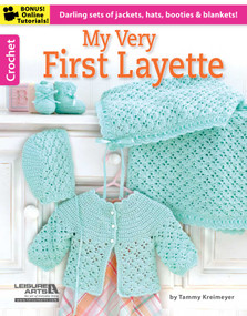 My Very First Layette 2 (Darling Sets of Jackets, Hats, Booties & Blankets!; Bonus! Online Tutorials!) by Tammy Kreimeyer, 9781464718953