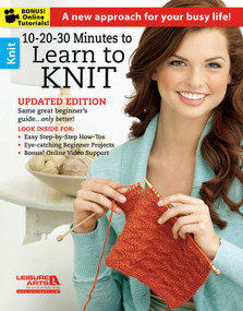 10-20-30 Minutes to Learn to Knit by Leisure Arts, 9781464718960