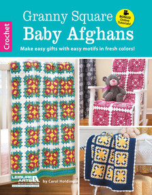 Granny Square Baby Afghans (Make Easy Gifts With Easy Motifs in Fresh Colors!; Bonus! Online Tutorials!) by Carol Holding, 9781464721564