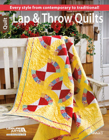 Lap & Throw Quilts (Every Style From Contemporary to Traditional!) by Leisure Arts, 9781464733369