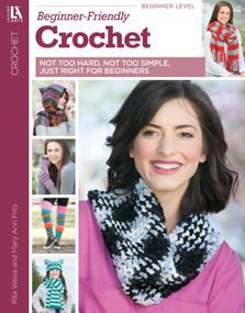 Beginner-Friendly Crochet (Not Too Hard, Not Too Simple, Just Right for Beginners) by Leisure Arts, 9781464733697