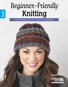 Beginner-Friendly Knitting (Good-Looking Designs That Are Great for Beginners!) by Leisure Arts, 9781464733703