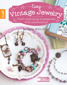Easy Vintage Jewelry (Craft Charming Accessories With Personality!) by Holly Witt-Allen, 9781464734960