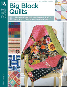Big Block Quilts (Large, Easy Pieces Help You Finish Fast!) by Leisure Arts, 9781464735349
