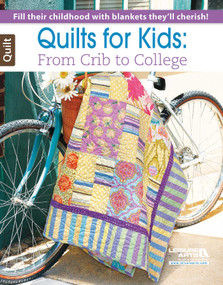 Quilts for Kids-From Crib to College (Fill Their Childhood with Blankets They'll Cherish) by Leisure Arts, 9781464735356