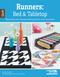 Runners for the Bed & Tabletop (13 Project; Beautify Your Home with Quick & Easy Accents!) by Sue Marsh, 9781464735363