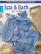 Spa & Bath Sets to Knit (Pamper Body & Soul with Refreshing Sets!) by Rhonda White, 9781464736315
