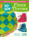No-Sew Fleece Throws (Create Cozy Coverings Without a Stitch!) by Leisure Arts, 9781464738630