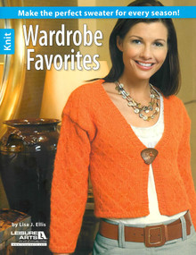 Wardrobe Favorites (Make the Perfect Sweater for Every Season!) by Lisa Ellis, 9781464738661