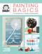 Painting Basics (Fun Projects for a Variety of Techniques!) by Leisure Arts, 9781464741159