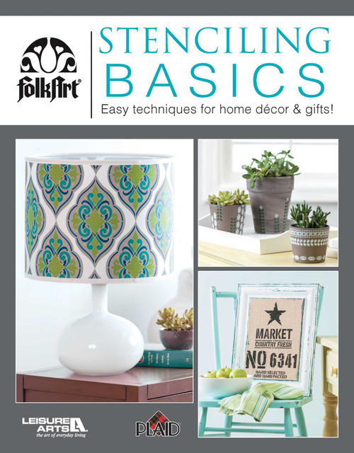 Stenciling Basics (Easy Techniques for Home Decor & Gifts!) by Leisure Arts, 9781464741166