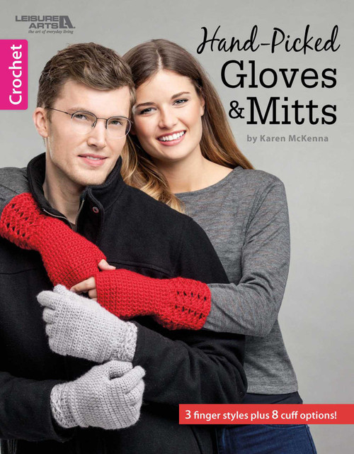 Hand-Picked Gloves & Mitts (3 Finger Styles Plus 8 Cuff Options!) by Christine A. McMillan, 9781464742903