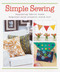 Simple Sewing (Appealing Fabrics Make Beginner-Level Projects Stand Out!) by Leisure Arts, 9781464742910