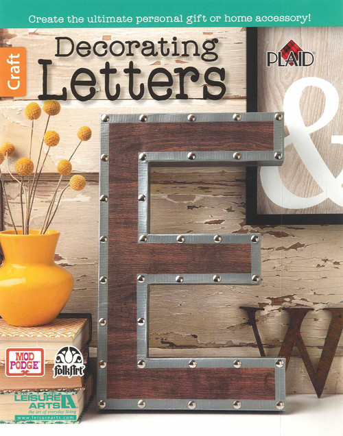 Decorating Letters (Create the ultimate personal gift or home accessory!) by Leisure Arts, 9781464742958