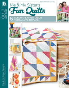 Me & My Sister's Fun Quilts (6 Color-Splashed Quilts You'll Love to Make) by Leisure Arts, 9781464743283