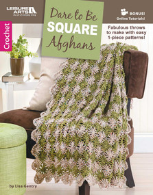 Dare To Be Square Afghans (Fabulous Throws to Make With Easy 1-Piece Patterns!; Bonus! Online Tutorials!) by Lisa Gentry, 9781464743481