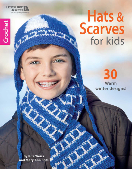 Hats & Scarves for Kids (30 Warm Winter Designs!) by Leisure Arts, 9781464752292