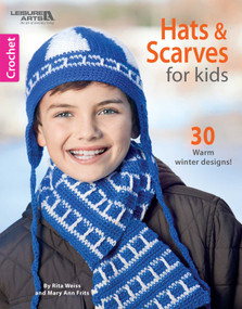 Hats & Scarves for Kids (30 Warm Winter Designs!) by Leisure Arts, 9781464752292