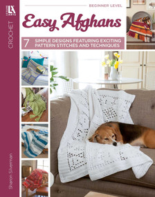 Easy Afghans (7 Simple Designs Featuring Exciting Pattern Stitches and Techniques) by Sharon Hernes Silverman, 9781464752346