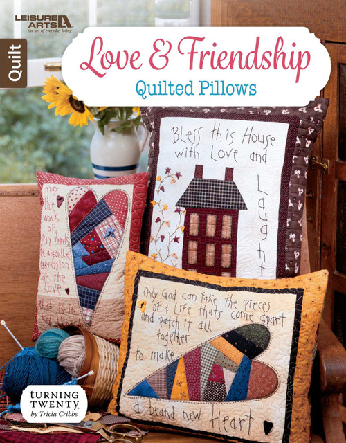 Love & Friendship Quilted Pillows by Cribbs Tricia, 9781464753961