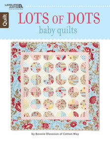 Lots of Dots Baby Quilts by Leisure Arts, 9781464754029