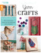 Yarn Crafts (Dig in Your Yarn Stash and Try Something a Bit Different!) by Leisure Arts, 9781464754036