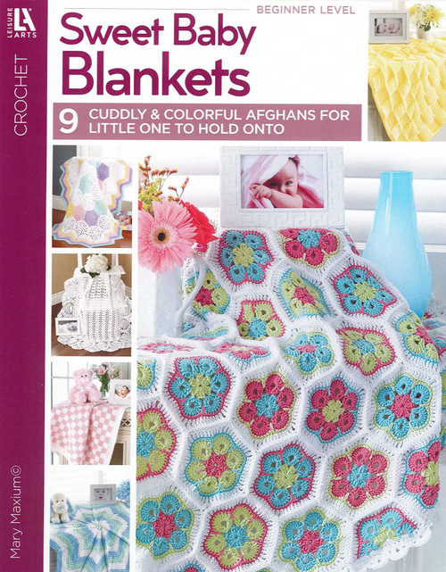 Crochet Sweet Baby Blankets (9 Cuddly & Colorful Afghans for Little One to Hold Onto) by Mary Maxim, 9781464754364
