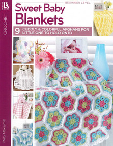 Crochet Sweet Baby Blankets (9 Cuddly & Colorful Afghans for Little One to Hold Onto) by Mary Maxim, 9781464754364