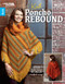 Knit Poncho Rebound (Lavish Looks Revive the Ultimate Comfort Wrap!) by Leisure Arts, 9781464754401