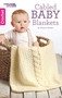 Cabled Baby Blankets (4 Quick Projects to Cuddle Up With Baby) by Leisure Arts, 9781464755231