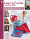 Learn to Crochet the Easy Way (Easy to Follow Techniques Plus 7 Simple Projects) by Jean Leinhauser, 9781464756627