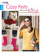 Cozy Knits Made with the Knook (Now You Can Knit with a Crochet Hook!) by Leisure Arts, 9781464756641