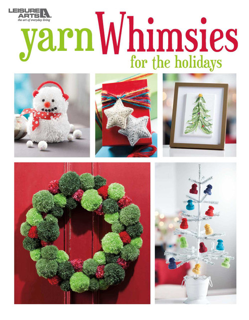 Yarn Whimsies for the Holidays by Leisure Arts, 9781464756696