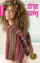 Stripe Savvy Crochet (14 Projects Using Simple Shapes & Techniques) by Lion Brand, 9781464756719