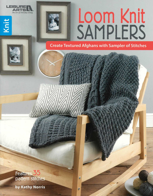 Loom Knit Samplers (Create Textured Afghans with Sampler of Stitches; Features 35 Pattern Stitches) by Kathy Norris, 9781464757952