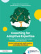 Coaching for Adaptive Expertise (Developing Teachers Who Make Better Decisions) by Sarah Cottinghatt, Haili Hughes, Adam Kohlbeck, 9781032739793