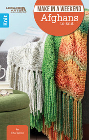 Make in a Weekend Afghans to Knit by Rita Weiss, 9781464759208