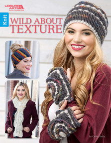 Wild About Texture (10 Fun Knit Projects) by Cathy Hardy, 9781464764417
