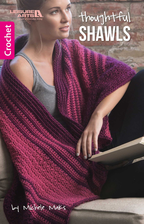 Thoughtful Shawls (Crochet Granny Squares, Stripes & More) by Michele Maks, 9781464766558