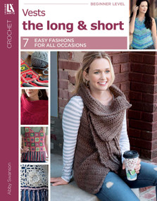 Crochet Vests The Long & Short of It (7 Easy Fashions for All Occasions) by Abbey Swanson, 9781464766954