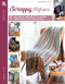 Crochet Scrappy Afghans (8 Afghans) by Leisure Arts, 9781464767166