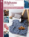 Afghans for the Family (7 Projects Perfectly Sized for Baby, Kids, and Adults) by Leisure Arts, 9781464767180