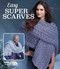 Easy Super Scarves Crochet by Abigail Barker, 9781464767272
