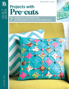 Projects with Pre-Cuts (7 Designs to Customize and Accessorize in Little to No Time at All) by Leisure Arts, 9781464767845