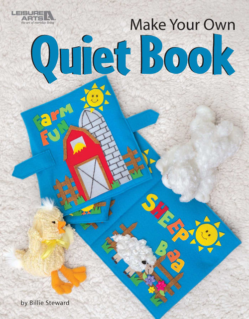 Make Your Own Quiet Book by Billie Steward, 9781464767852