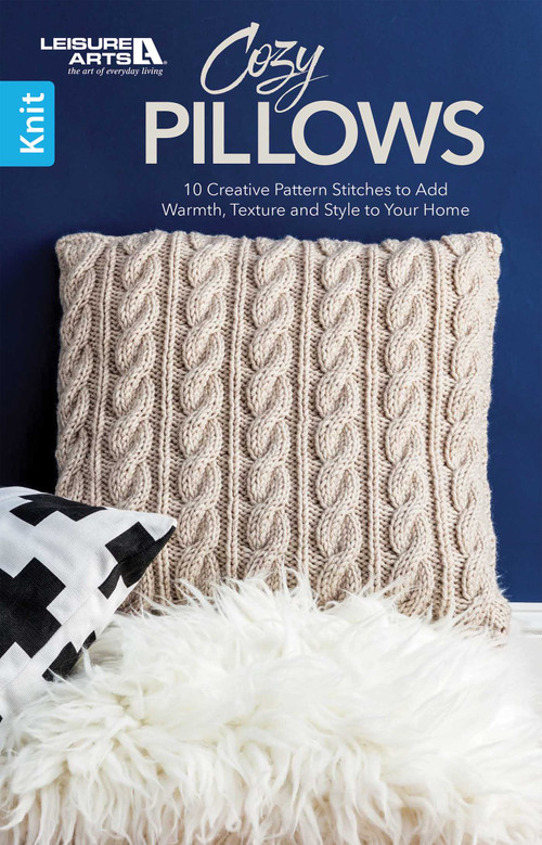 Cozy Pillows (10 Creative Pattern Stitches to Add Warmth, Texture, and Style to Your Home) by Leisure Arts, 9781464768026